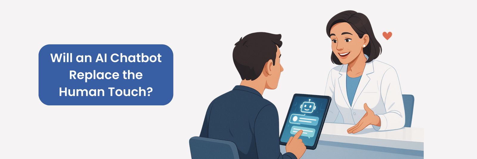 Will an AI Chatbot Replace the Human Touch?